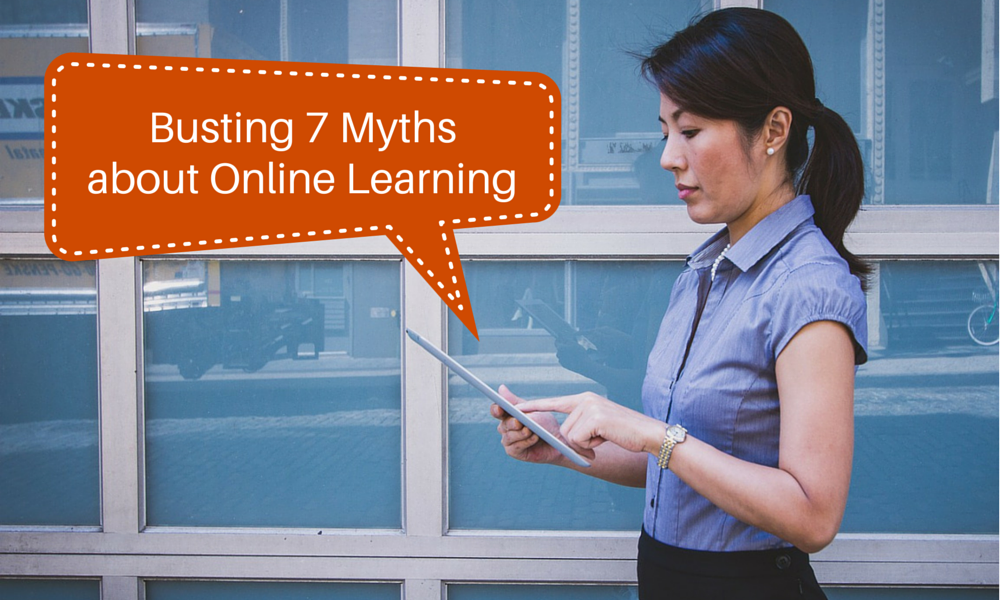 Busting 7 Myths about Online Learning
