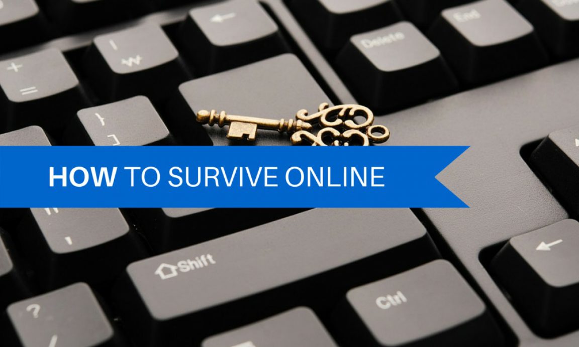 How to Survive Online