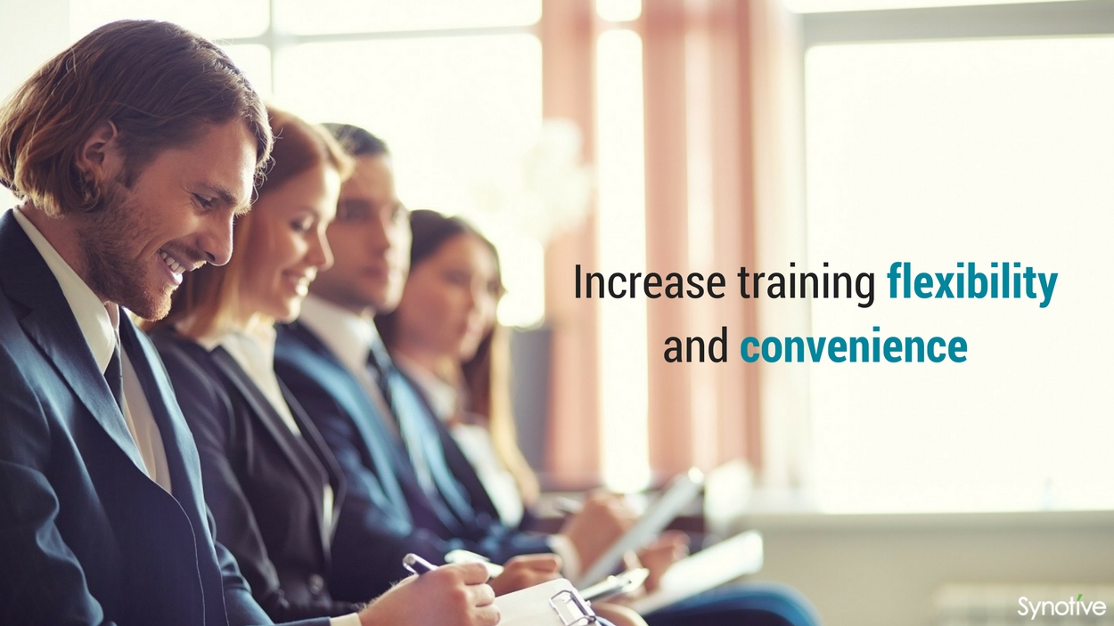 Increase training flexibility and convenience